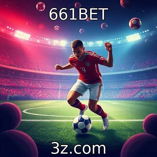 661BET - Apostas esportivas: Como analisar partidas e fazer as melhores escolhas