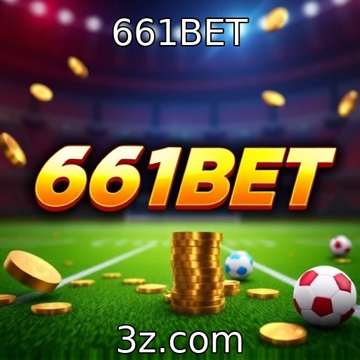 661BET Dicas Definitivas para Lucrar em Apostas Esportivas na 661BET